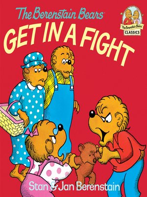cover image of The Berenstain Bears Get in a Fight